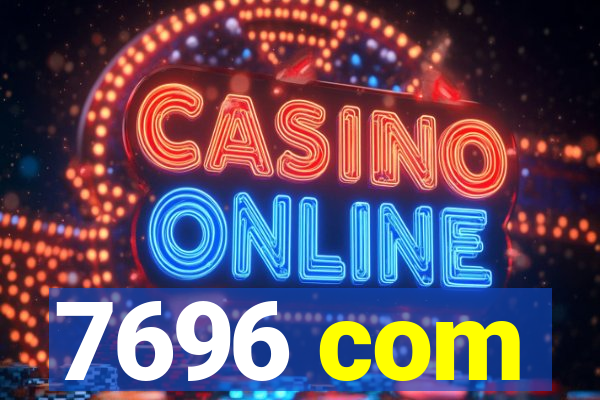 7696 com
